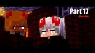 [ Minecraft Animation Story Boy Love ] Part 17