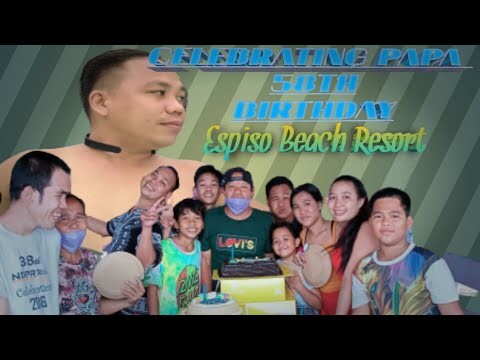 Celebrating 58th birthday Papa Eddie @espiso beach resort