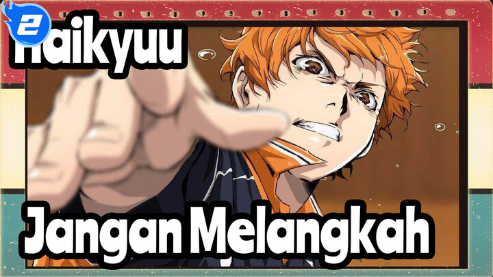 Haikyuu!!
Jangan Melangkah!_2