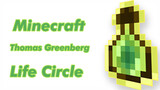 [Musik Minecraft] "Life Circle" - Thomas Greenberg