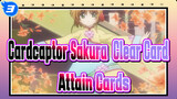 [Cardcaptor Sakura: Clear Card] Scenes of Attain Cards_3