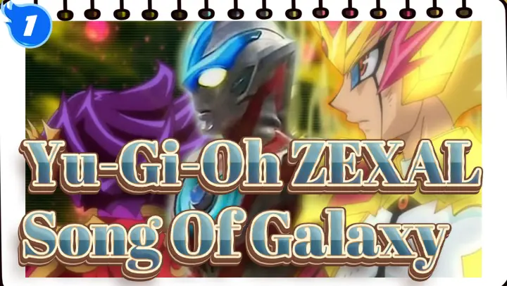 [Yu-Gi-Oh ZEXAL] Song Of Galaxy_1