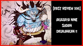 [FAST REVIEW 996] MATA CHOPPER SUDAH BERUBAH dan AKAZAYA NINE SUDAH TUMBANG