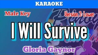I Will Survive by Gloria Gaynor (Karaoke : Male Key : Lower Version)