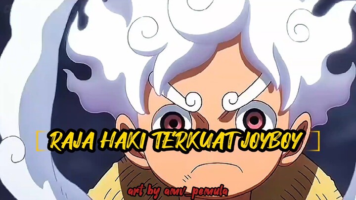 RAJA HAKI TERKUAT JOYBOY 😱