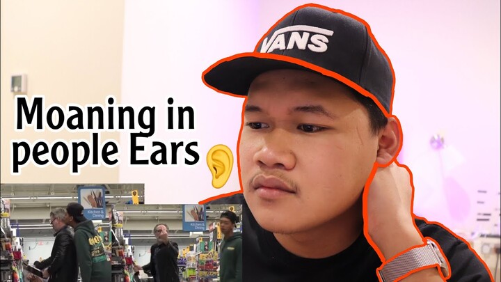 moaning in people ear ( REACTION )