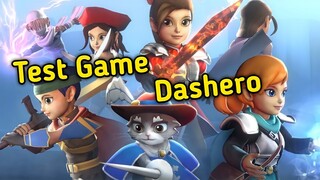 Test tựa game mới Dashero Anh Hùng
