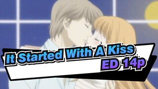It Started With A Kiss | [Resmi] 14p ED 2 menit