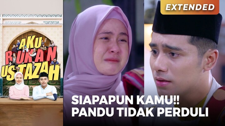 SIAPAPUN KAMU!! Pandu Tidak Peduli | AKU BUKAN USTAZAH (EPS.20) | Part 5