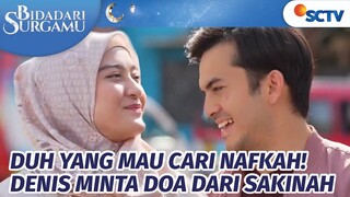 Semangat Hubby! Senangnya Denis Dapat Doa Dari Sakinah | Bidadari Surgamu - Episode 65