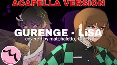 [ACAPELLA] GURENGE by LiSA - Covered by matchaletto, GIVEN