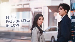 Tập 2| Sa Vào Tình Yêu Cuồng Nhiệt Của Chúng Ta - Be Passionately In Love( Lưu Hạo Tồn, Vương An Vũ)