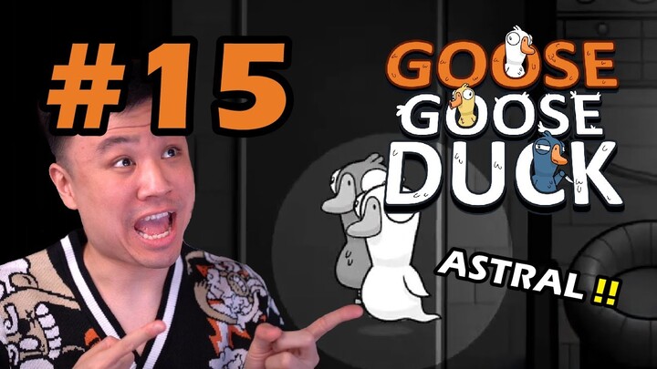 WUJUD ASTRAL SEBENARNYA !! - Goose Goose Duck [Indonesia] #15