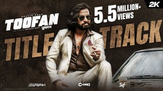 Toofan Title Track Video Song Shakib Khan Naved Parvez ArifJoy Tahsan Shuvo Toofan Movie Song