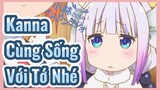 Kanna Cùng Sống Với Tớ Nhé