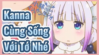 Kanna Cùng Sống Với Tớ Nhé