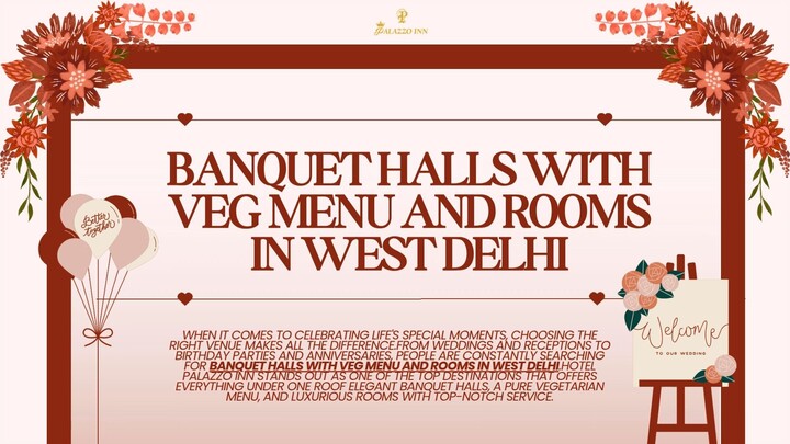 Banquet Halls with Veg Menu and Rooms in West Delhi