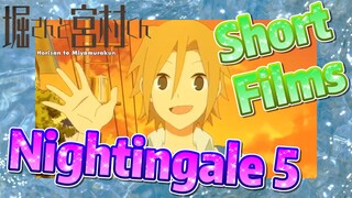 [Horimiya]  Short Films | Nightingale 5