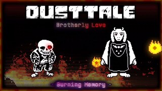 Dusttale Brotherly Love Burning memory FKW's Cover PV动画