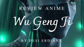 Review Anime Wu Geng Ji