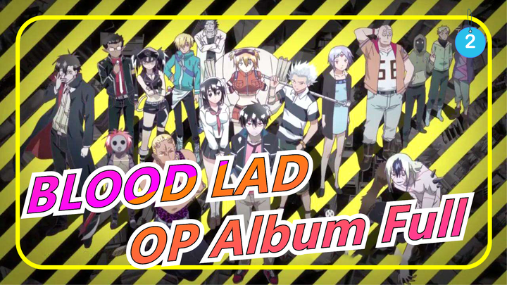 [ BLOOD LAD ]OP Album Full (320K)_A2