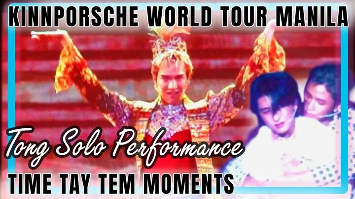 Time Tay Tem Moments and Tong Solo at KinnPorsche World Tour Manila