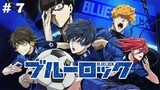 Blue Lock E 7|sub Indonesia