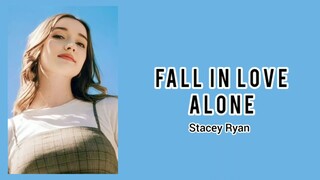 Stacey Ryan - Fall In Love Alone [Lyrics]