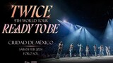 TWICE - 5th World Tour 'Ready To Be' In Mexico 2024