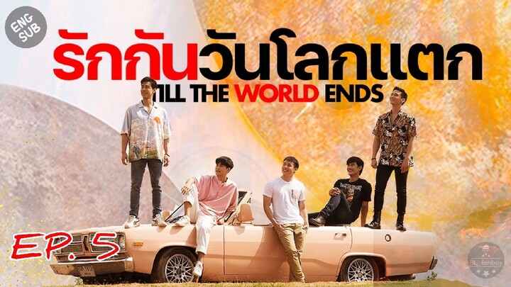 🇹🇭 Till the World Ends (2022) - Episode 05