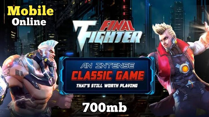 Final Fighter Game Apk (size 700mb) Online for Android / HD Graphics / PapaEPRandom