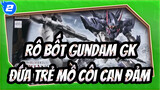 Rô bốt Gundam GK
Đứa trẻ mồ côi can đảm_2