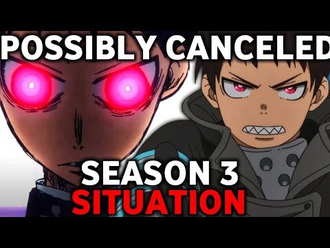 Fire Force Season 3 Release Date Situation | POSSIBLY CANCELED