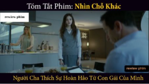 Tóm tắt phim Nhìn chỗ khác phần 2 #phimhayreview