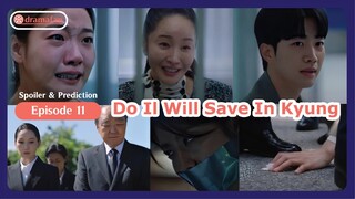 Do Il Will Save In Kyung | Little Women Episode 11 Previews & Predictions