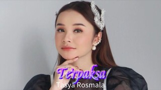 Terpaksa " Tasya Rosmala - Adella "