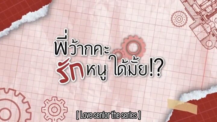 🇹🇭 Love Senior (2023) Episode 2 [Part 3/4] [ENG SUB]
