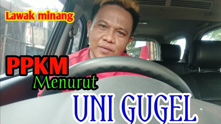 ARTI PPKM kecek UNI GUGEL//LAWAK MINANG//