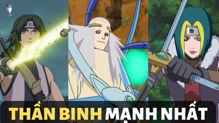 NHỮNG THẦN BINH MẠNH NHẤT NARUTO