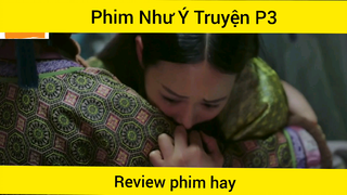Review phim Như Ý Truyện phần 3