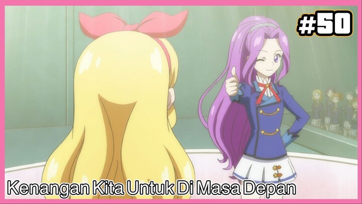 Aikatsu! Bahasa Indonesia HD Remaster Episode 50