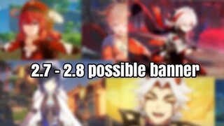 Genshin Impact 2.7 - 2.8 Character Rerun (Speculation)