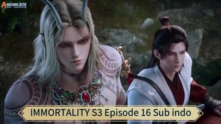 IMMORTALITY S3 Episode 16 Sub indo