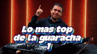 Lo mas top de la guaracha 1 latin mix