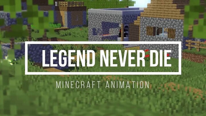"Legend Never Die" Minecraft Animation