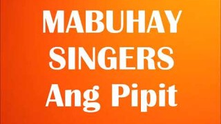 MABUHAY SINGERS // ANG PIPIT