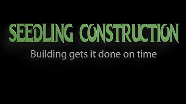 Seedling Construction