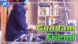 Gundam|【Drum】Friend-Gundum 00（Season 1）ED_2