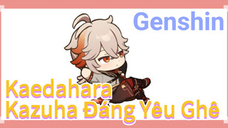 Kaedahara Kazuha Đáng Yêu Ghê