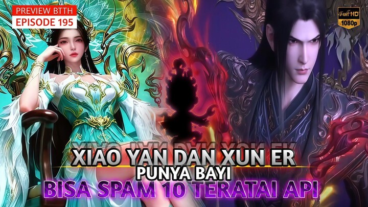BTTH - 195 | Xiao Yan Makin Op Bisa Keluarin 10 Teratai Api